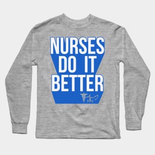 Nurses Do It Better RN Strong Long Sleeve T-Shirt